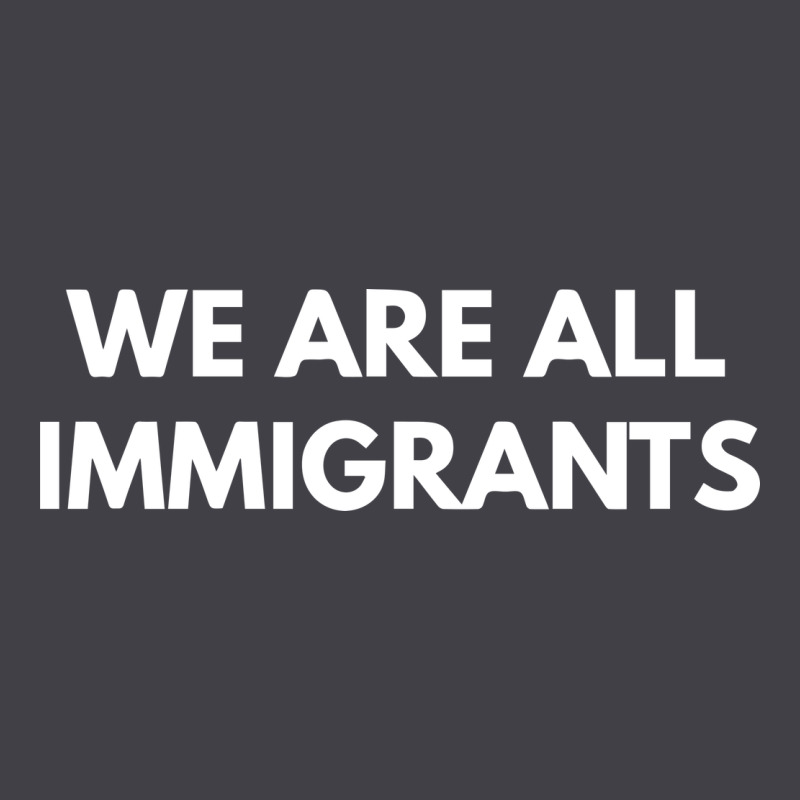 We Are All Immigrants Heavyweight Hoodie by linhVisuals | Teevron