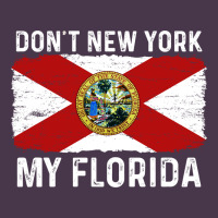 Don't New York My Florida Vintage Flag Funny Saying Gift Heavyweight Hoodie | Teevron