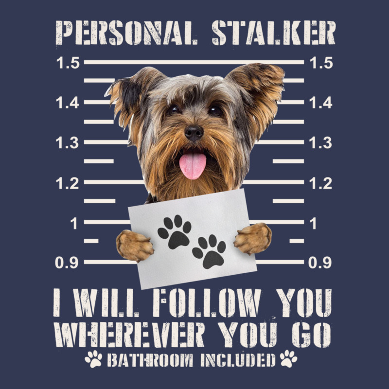 Funny Yorkie Personal Stalker Yorkshire Terrier  Dog I Will Follow You Heavyweight Hoodie by linhVisuals | Teevron