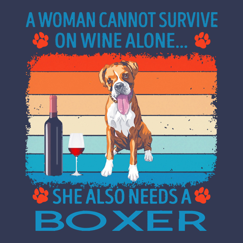 Boxer T  Shirt A Woman Cannot Survive On Wine Alone She Also Needs Box Heavyweight Hoodie by linhVisuals | Teevron