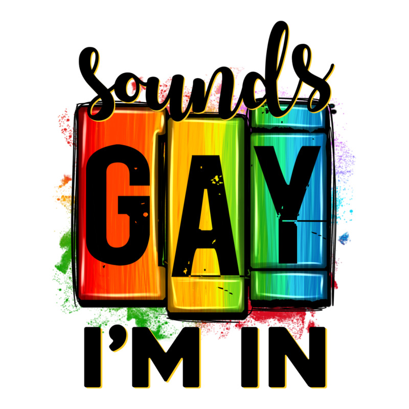 Sounds Gay I'm In Ladies Tee by OliviaCreatesArt | Teevron
