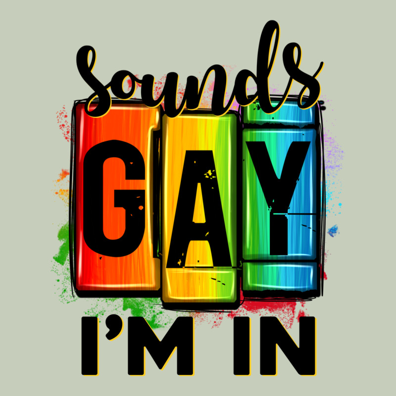 Sounds Gay I'm In Ladies Tee by OliviaCreatesArt | Teevron