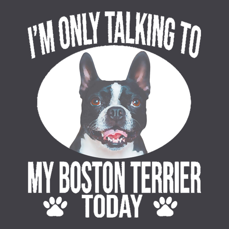 Boston Terrier T  Shirtfunny Boston Terrier Dog Gift I M Only Talking Heavyweight Hoodie by linhVisuals | Teevron