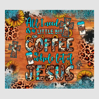 All I Need Is A Little Bit Of Coffee And O Whole Lot Of Jesus Premium Sweatshirt | Teevron