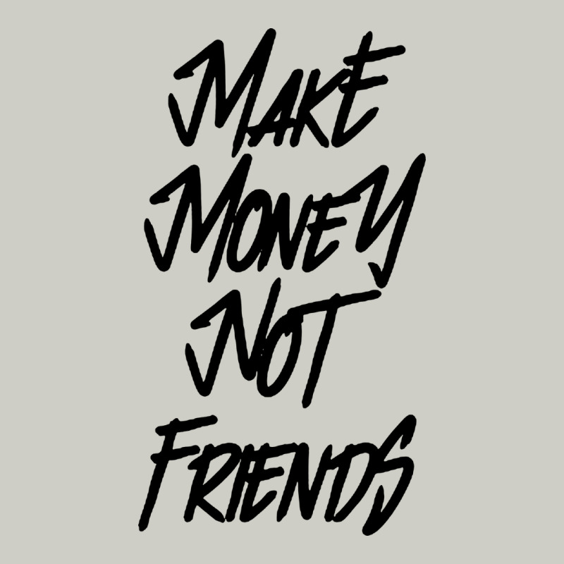 Make Money Not Friends Heavyweight Hoodie by linhVisuals | Teevron