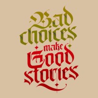 Bad Choices Make Good Stories Heavyweight Hoodie | Teevron