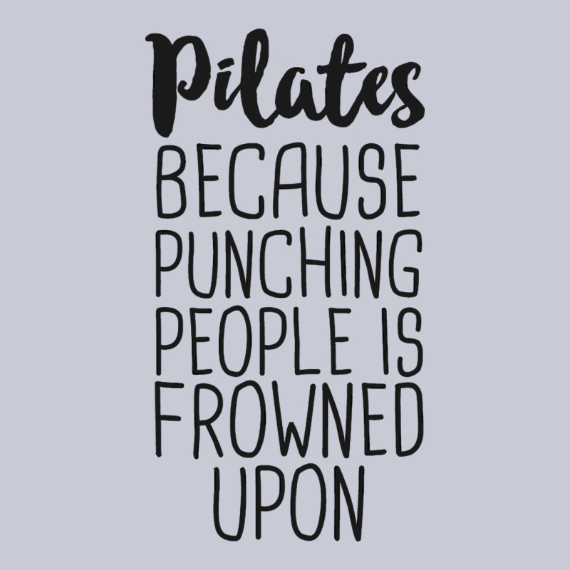 Pilates Because Punching People Is Frowned Upon T Shirt Heavyweight Hoodie by linhVisuals | Teevron