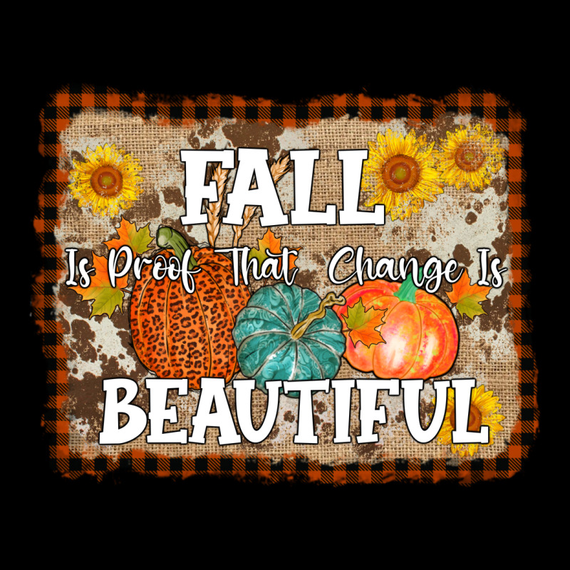 Fall Is Proof That Change Is Beautiful Heavyweight Sweatshirt by AdoDesignShop | Teevron