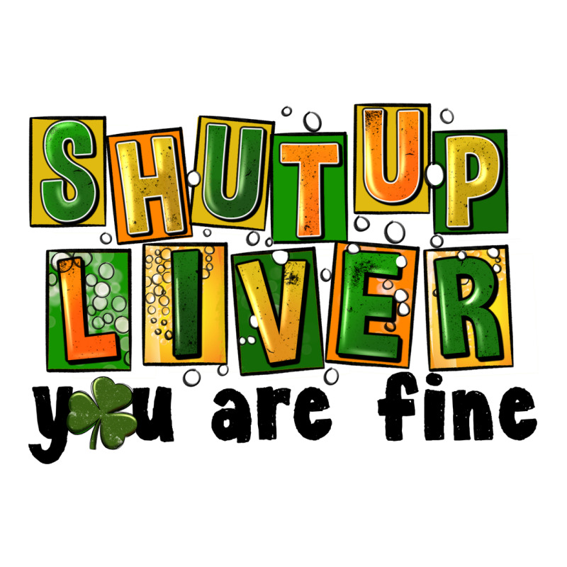 Shut Up Liver You Are Fine Urban Heavy Tee by FaDigitalArtStudio | Teevron