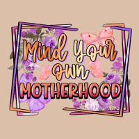 Mind Your Own Motherhood Mother's Day Urban Heavy Tee | Teevron
