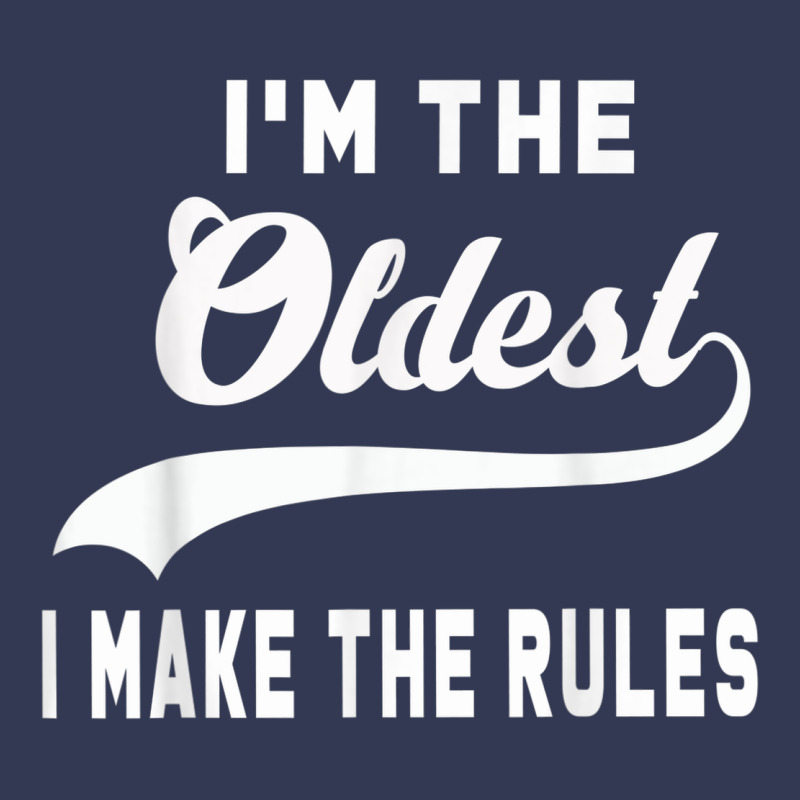 Im The Oldest I Make The Rules Siblings Family Heavyweight Hoodie by linhVisuals | Teevron