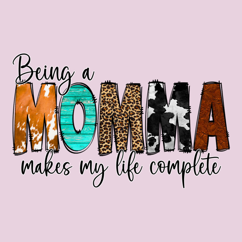 Being A Momma Makes My Life Complete Ladies Tee by CowCowDesign | Teevron