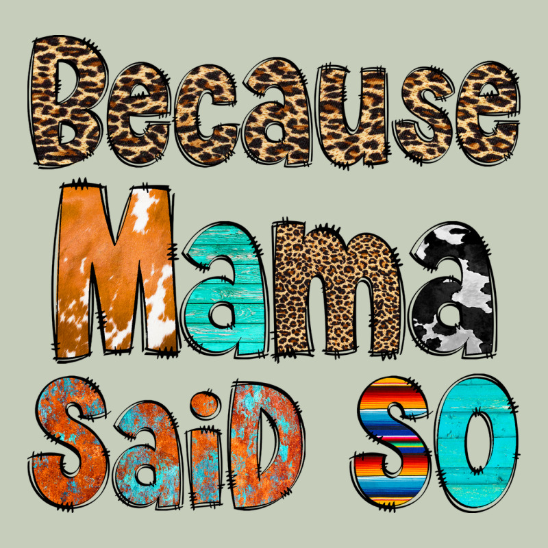 Because Mama Said So Ladies Tee by CowCowDesign | Teevron