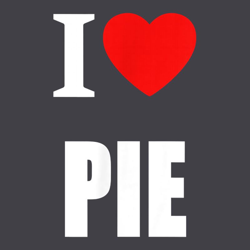 Retro Vintage Classic I Love Pie For Pie Lovers Cooks Chefs T Shirt Heavyweight Hoodie by linhVisuals | Teevron