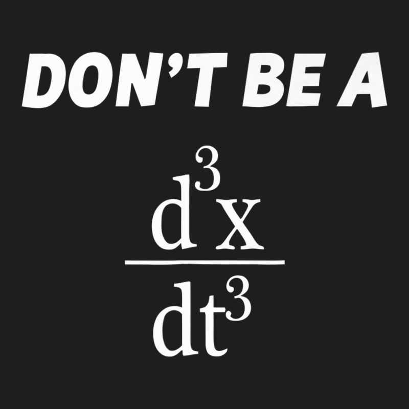 Don't Be A Jerk Funny Math   Scholar Teacher Nerd Physics Premium Heavyweight Hoodie by linhVisuals | Teevron