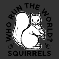 who run the world squirrels | Teevron
