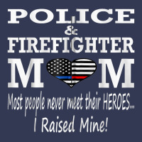 Police & Firefighter Mom, I Raised Mine Fireman Mothers Day Heavyweight Hoodie | Teevron