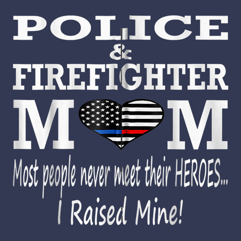 Police & Firefighter Mom, I Raised Mine Fireman Mothers Day Heavyweight Hoodie by linhVisuals | Teevron