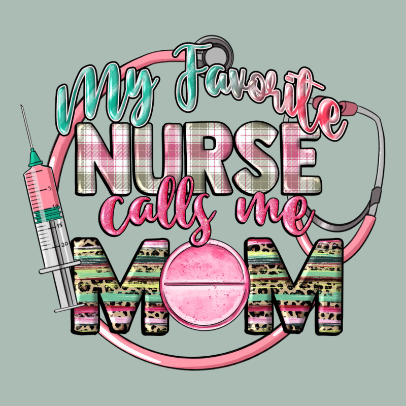 My Favorite Nurse Calls Me Mom Classic Tee by CowGirlArtShop | Teevron
