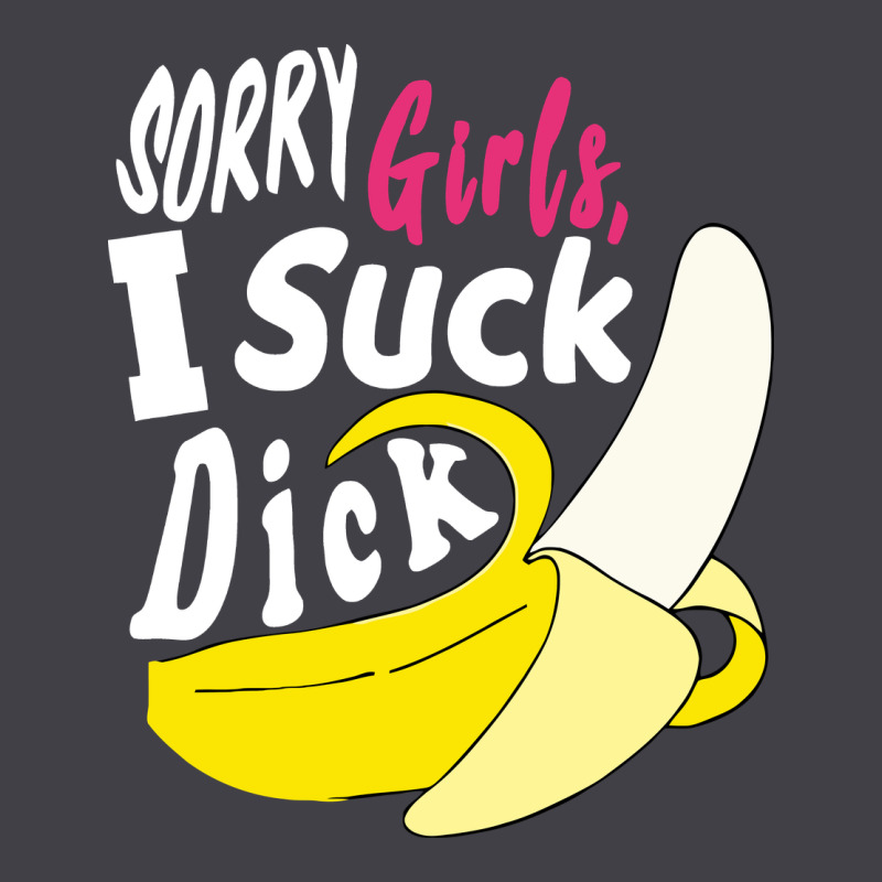 Sorry Girls I Suck Dick Banana Heavyweight Hoodie by linhVisuals | Teevron