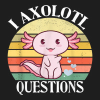 I Axolotl Questions Funny Axolotl Costume For Axolotl Lovers T Shirt Heavyweight Hoodie | Teevron