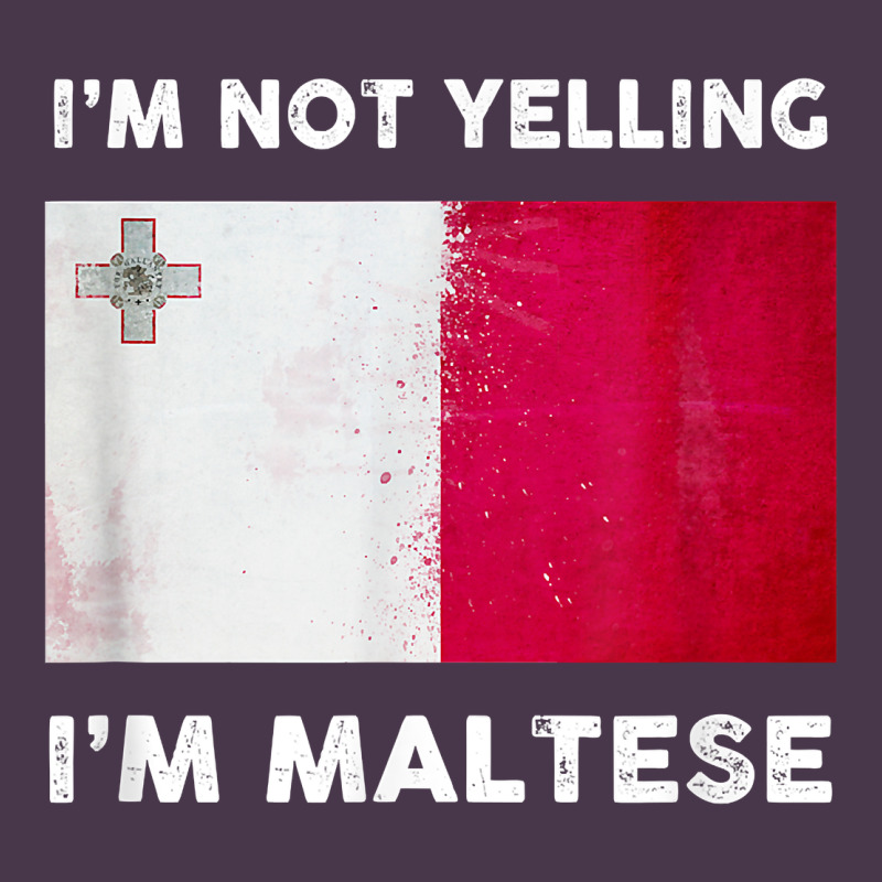 I'm Not Yelling I'm Maltese Shirt  Malta Flag T Shirt Heavyweight Hoodie by linhVisuals | Teevron