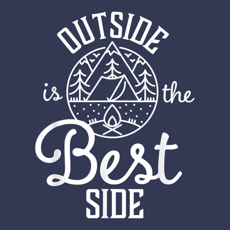 Outside Is The Best Side For Outdoor Campers And Hikers T Shirt Heavyweight Hoodie by linhVisuals | Teevron