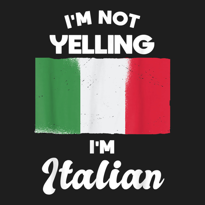 I'm Not Yelling I'm Italian T Shirt Heavyweight Hoodie by linhVisuals | Teevron