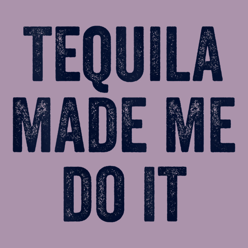 Womens Tequila Made Me Do It Tank Tops For Women Summer Drinking Tank Heavyweight Hoodie by linhVisuals | Teevron