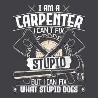 I Can't Fix Stupid   Funny Carpentry Woodworking Carpenter T Shirt Heavyweight Hoodie | Teevron
