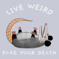 Funny Opossum Possum Tee Live Weird Fake Your Death T Shirt Heavyweight Hoodie | Teevron
