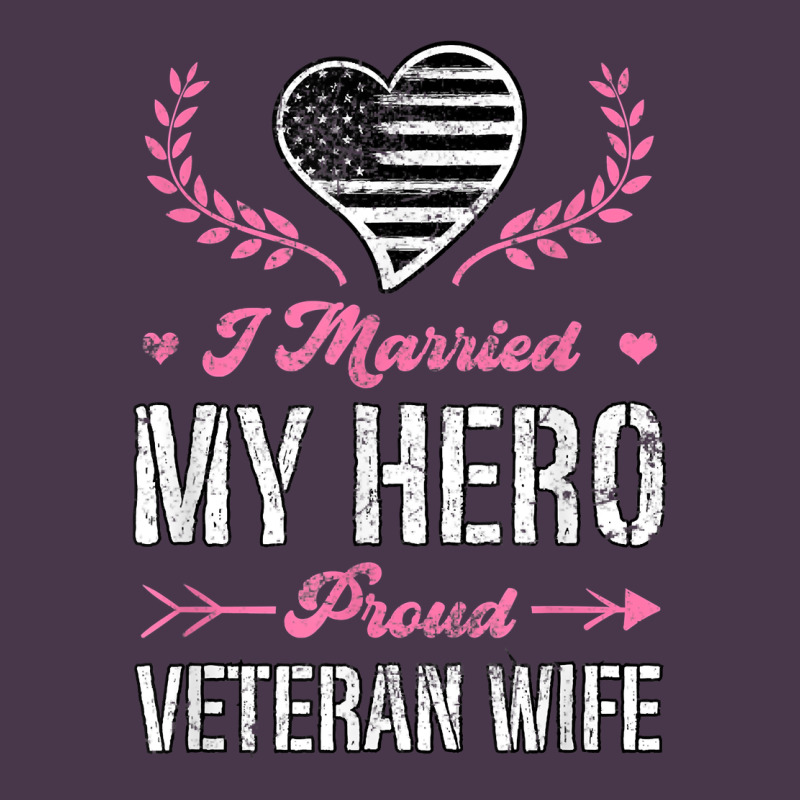 I Married My Hero Proud Veteran Wife Usa Military Husband T Shirt Heavyweight Hoodie by linhVisuals | Teevron