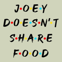 Funny Joey Doesn't Share Food How You Doin Quoted Friends T Shirt Heavyweight Hoodie | Teevron