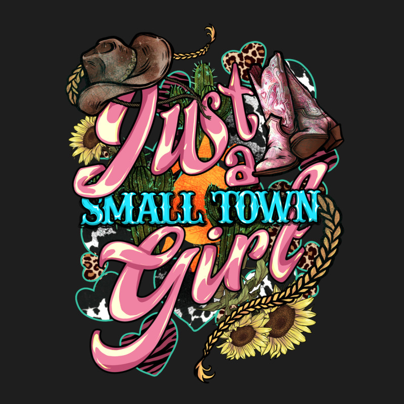 Just A Small Town Girl Classic Tee by HowdyJamesFarm | Teevron