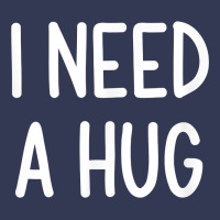 I Need A Hug, Funny, Joke, Sarcastic, Family T Shirt Heavyweight Hoodie | Teevron