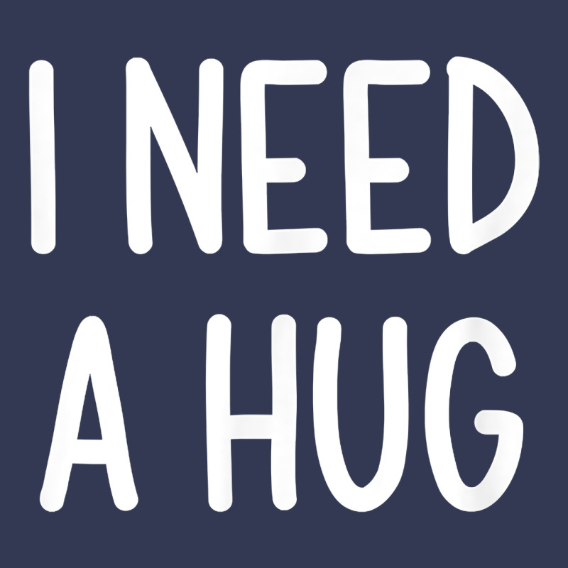 I Need A Hug, Funny, Joke, Sarcastic, Family T Shirt Heavyweight Hoodie by linhVisuals | Teevron