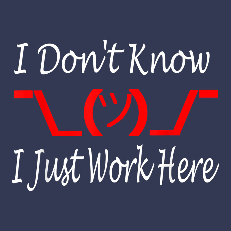 I Don't Know I Just Work Here     T Shirt Heavyweight Hoodie by linhVisuals | Teevron