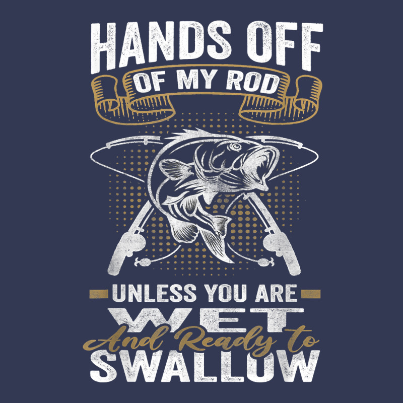 Mens Hands Off Of My Rod Bass Fishing Fisherman T Shirt Heavyweight Hoodie by linhVisuals | Teevron