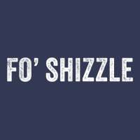 Fo Shizzle Funny Sarcastic Novelty Gangster Hip Hop Rap T Shirt Heavyweight Hoodie | Teevron