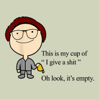 This Is My Cup Of I Give A Sh!t Oh Look It’s Empty T Shirt Heavyweight Hoodie | Teevron