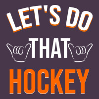 Lets Do That Hockey Heavyweight Hoodie | Teevron