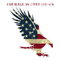 courage is contagious and eagle | Teevron