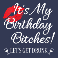 Womens It's My Birthday Bitches! Funny Drunk Party Birthday Girls V Ne Heavyweight Hoodie | Teevron