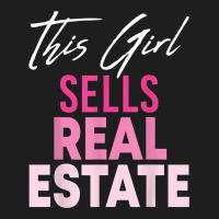 This Girl Sells Real Estate Realtor Real Estate Agent Broker T Shirt Heavyweight Hoodie | Teevron