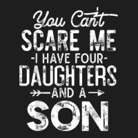 You Can't Scare Me I Have Four Daughters And A Son Funny Dad T Shirt Heavyweight Hoodie | Teevron