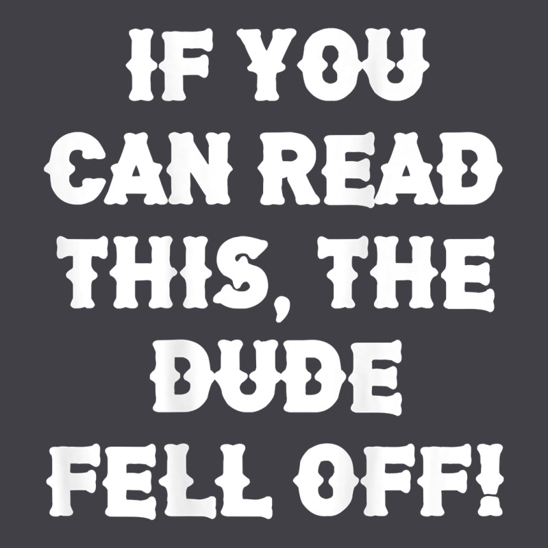 If You Can Read This The Dude Fell Off Funny Biker Moto Gift T Shirt Heavyweight Hoodie by linhVisuals | Teevron
