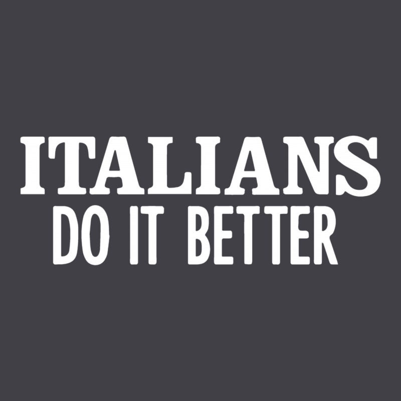 Italians Do It Better Heavyweight Hoodie by linhVisuals | Teevron