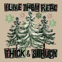 I Like Them Real Thick And Sprucy Long Sleeve Tee | Teevron