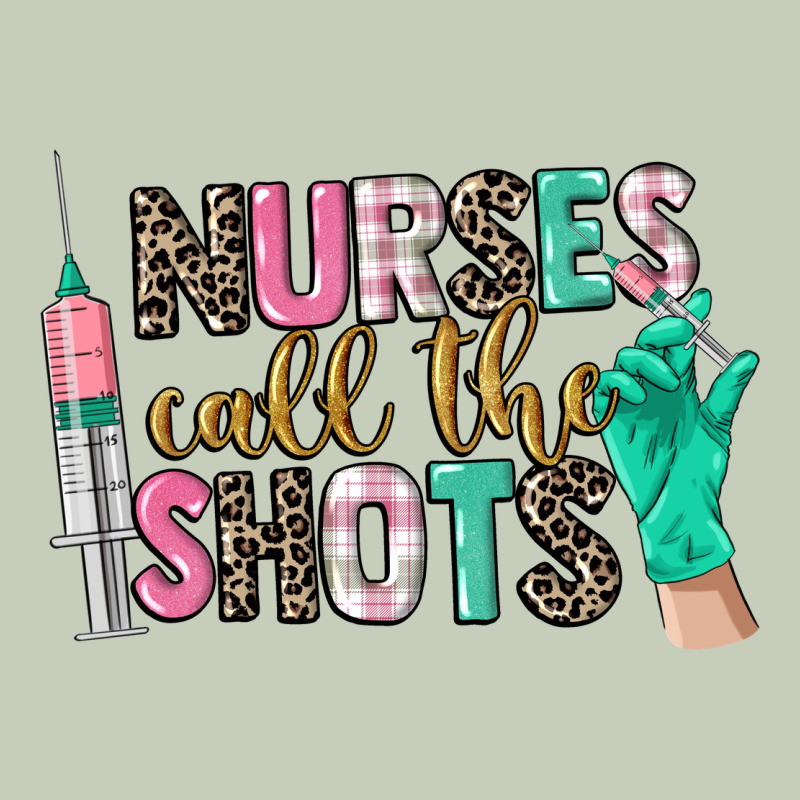 Nurses Call The Shots Classic Tee by CowGirlArtShop | Teevron