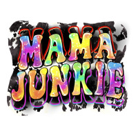 Mama junkie Mother's Day | Teevron